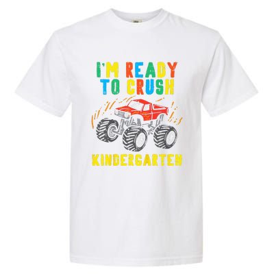 Im Ready To Crush Kindergarten Monster Truck First Day Garment-Dyed Heavyweight T-Shirt