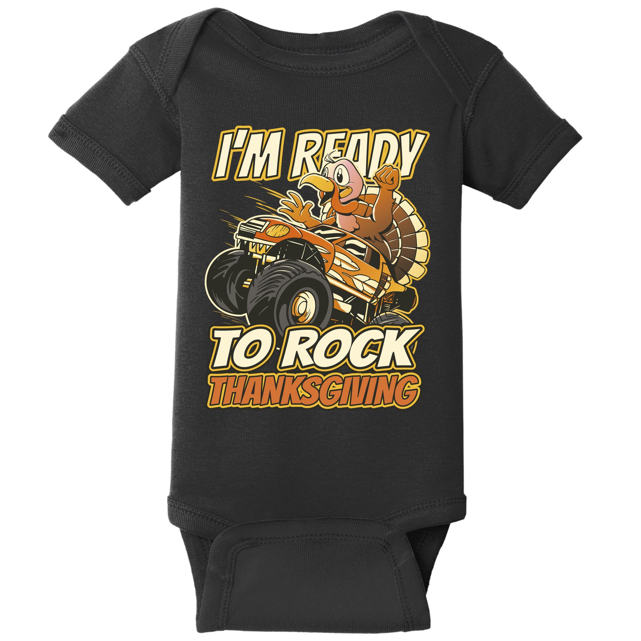 I'm Ready To Rock Thanksgiving Turkey Monster Truck Baby Bodysuit