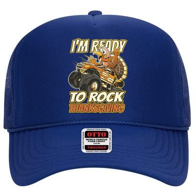 I'm Ready To Rock Thanksgiving Turkey Monster Truck High Crown Mesh Back Trucker Hat