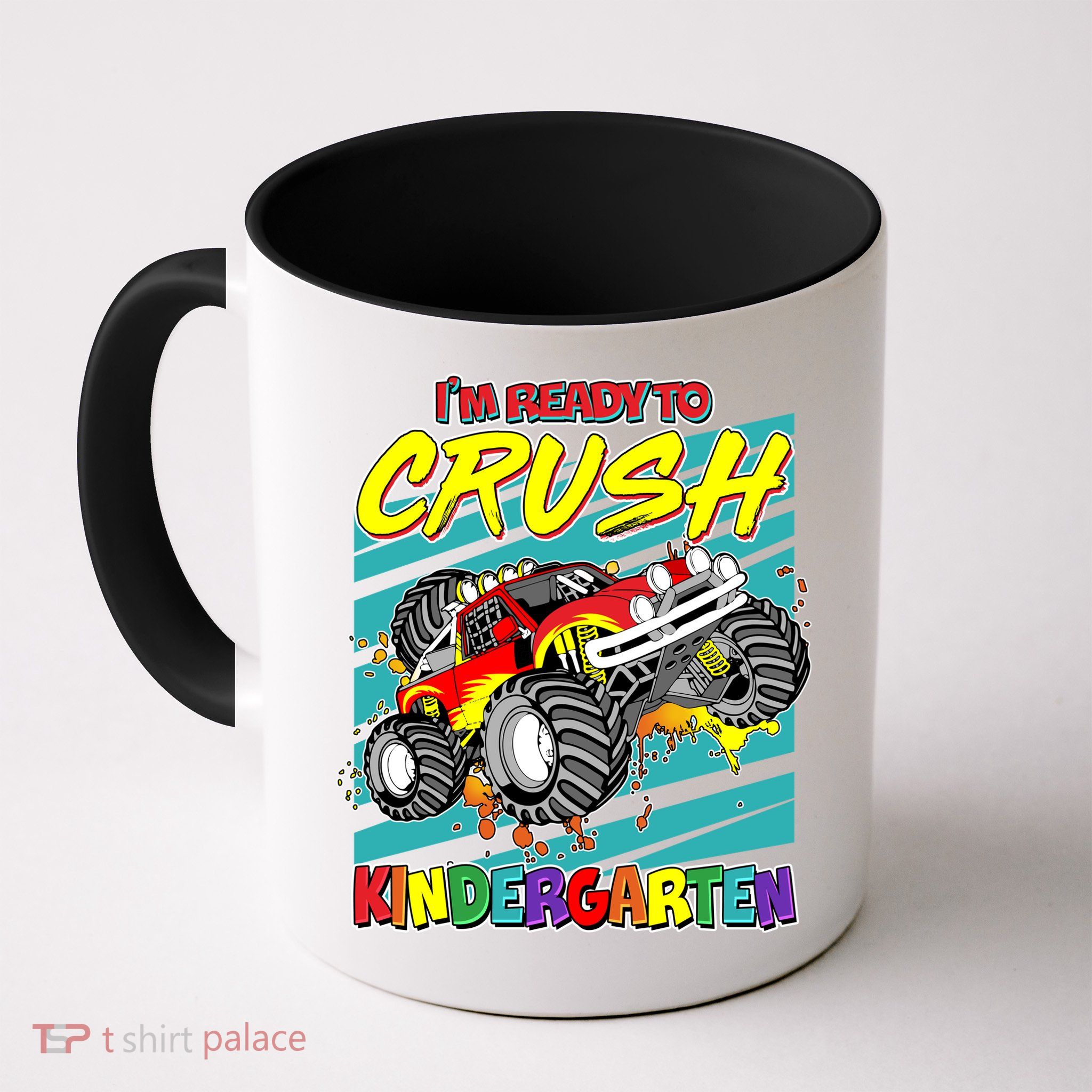I'm Ready To Crush Kindergarten Monster Truck Mug