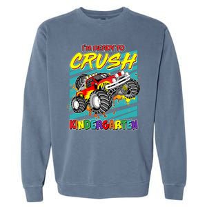 I'm Ready To Crush Kindergarten Monster Truck Garment-Dyed Sweatshirt