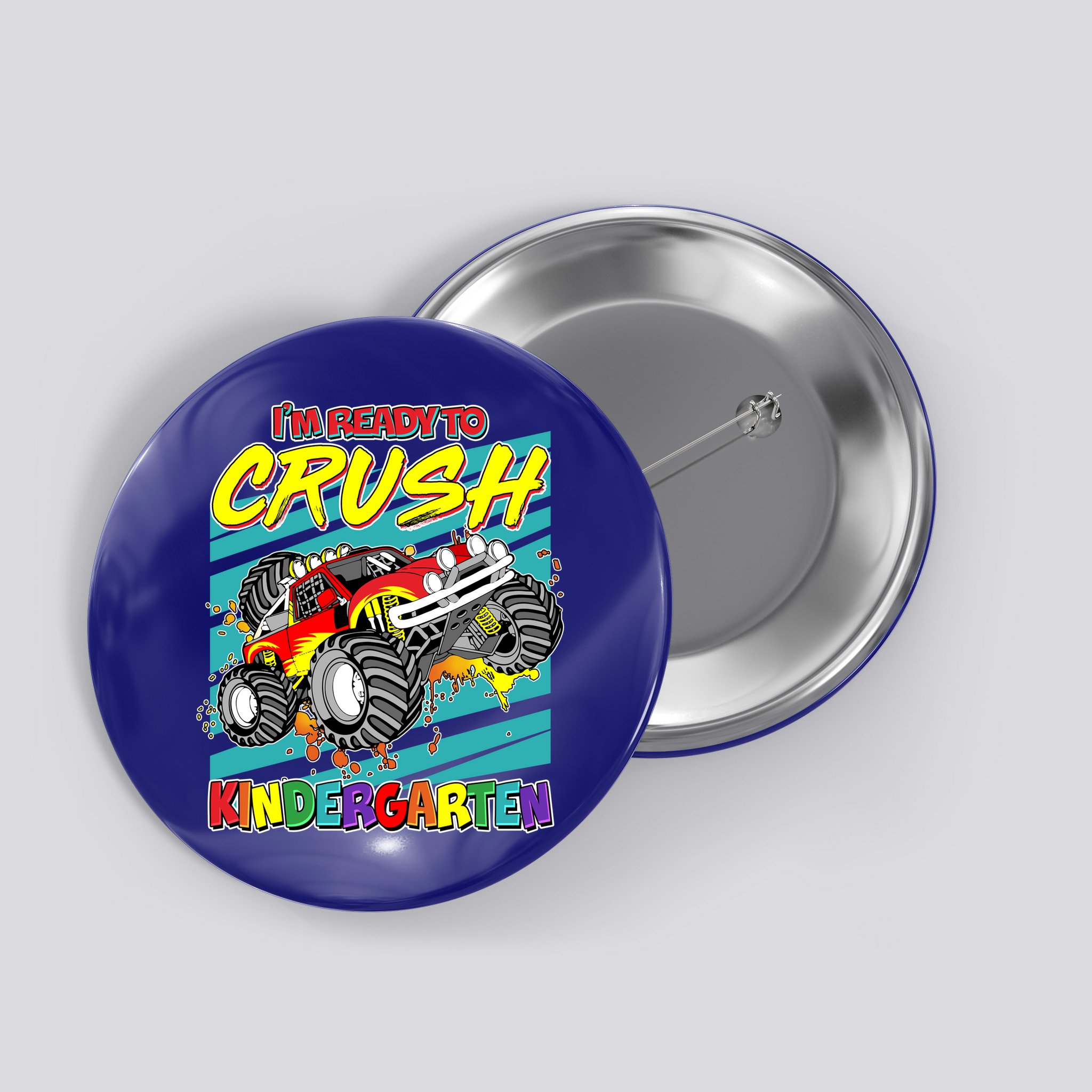 I'm Ready To Crush Kindergarten Monster Truck Button