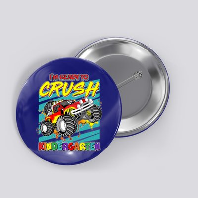 I'm Ready To Crush Kindergarten Monster Truck Button