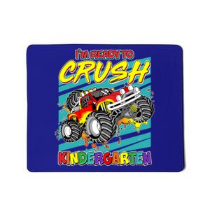 I'm Ready To Crush Kindergarten Monster Truck Mousepad