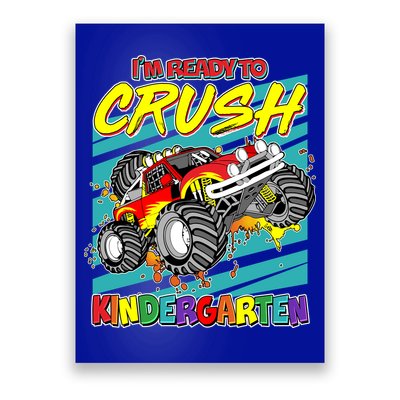 I'm Ready To Crush Kindergarten Monster Truck Poster