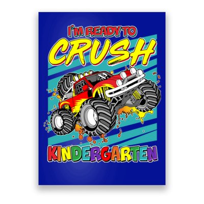 I'm Ready To Crush Kindergarten Monster Truck Poster