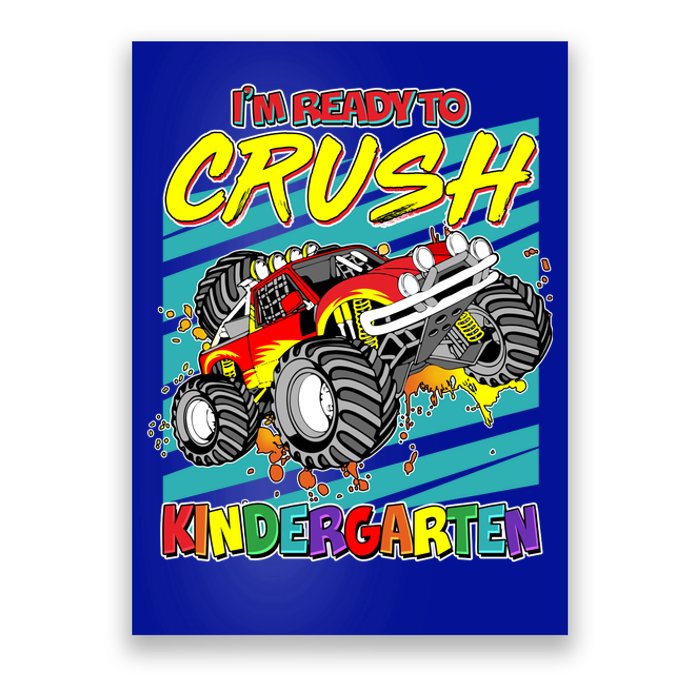 I'm Ready To Crush Kindergarten Monster Truck Poster