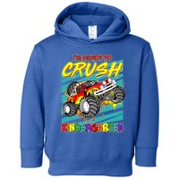 I'm Ready To Crush Kindergarten Monster Truck Toddler Hoodie