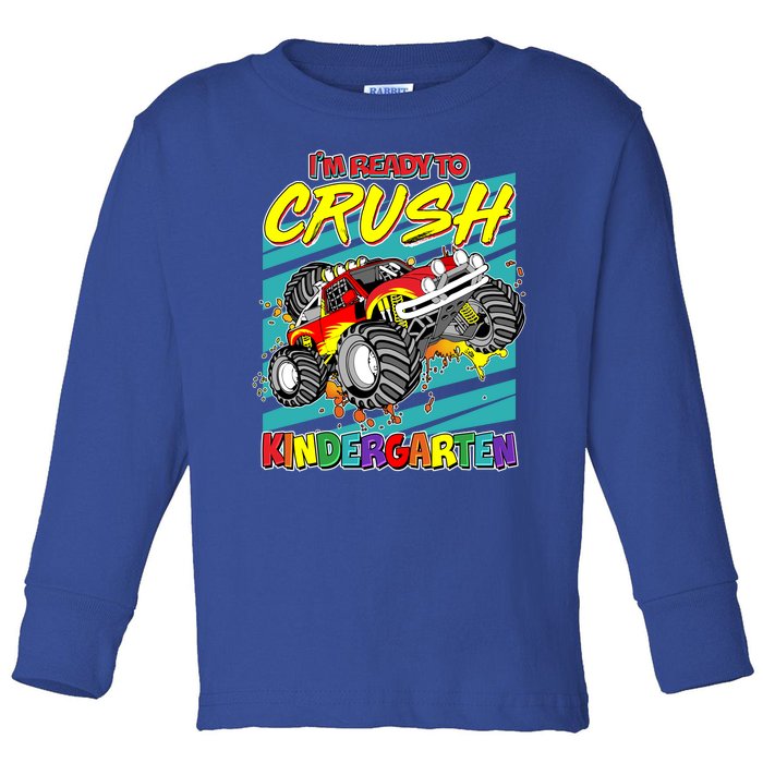 I'm Ready To Crush Kindergarten Monster Truck Toddler Long Sleeve Shirt