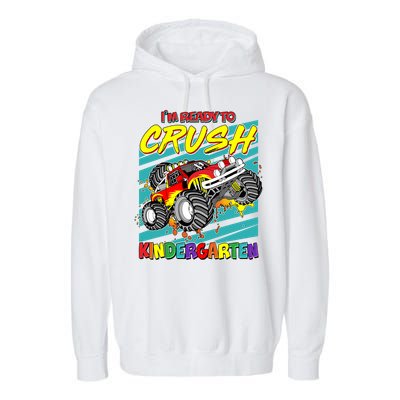 I'm Ready To Crush Kindergarten Monster Truck Garment-Dyed Fleece Hoodie