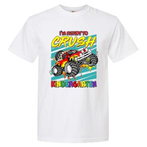 I'm Ready To Crush Kindergarten Monster Truck Garment-Dyed Heavyweight T-Shirt