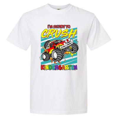 I'm Ready To Crush Kindergarten Monster Truck Garment-Dyed Heavyweight T-Shirt