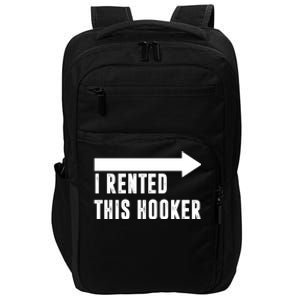 I Rented This Hooker Funny Impact Tech Backpack