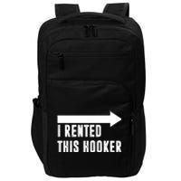 I Rented This Hooker Funny Impact Tech Backpack