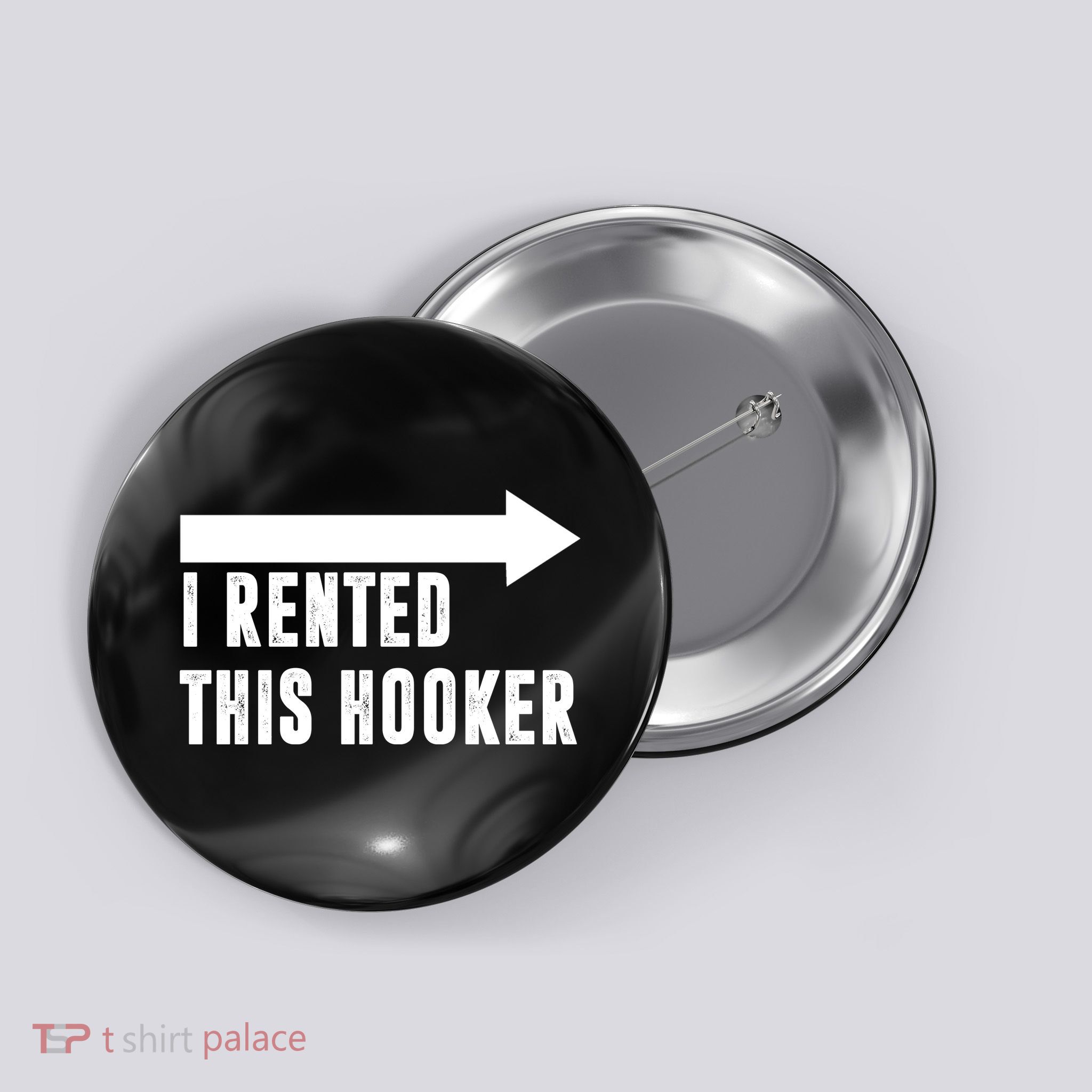 I Rented This Hooker Funny Button