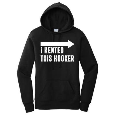 I Rented This Hooker Funny Women's Pullover Hoodie