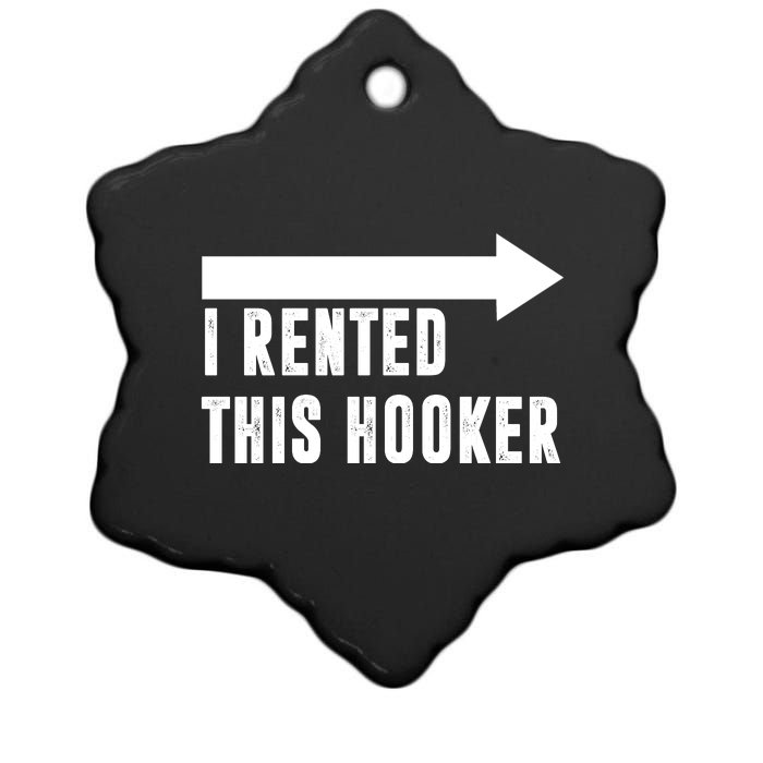 I Rented This Hooker Funny Ceramic Star Ornament