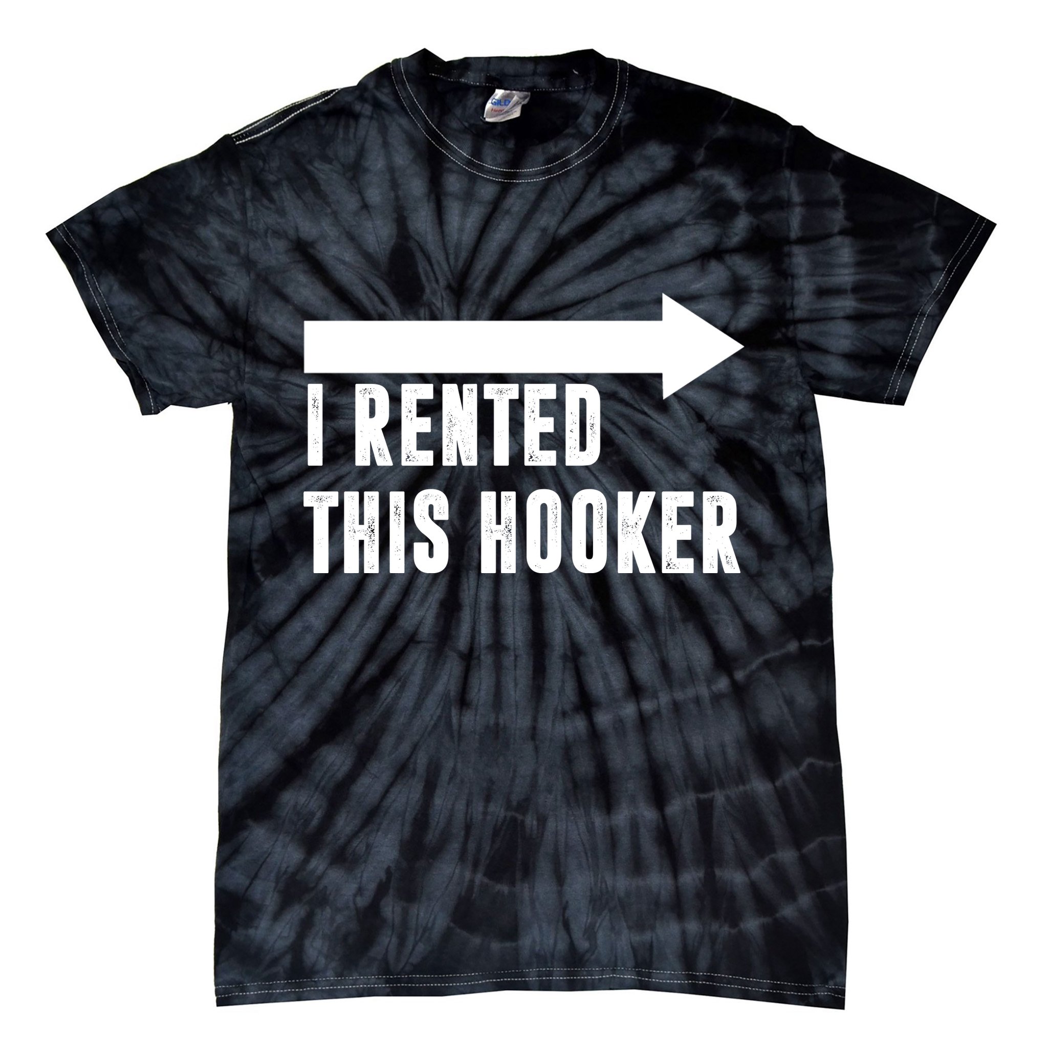I Rented This Hooker Funny Tie-Dye T-Shirt