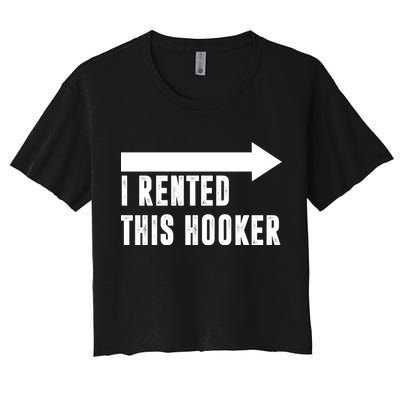 I Rented This Hooker Funny Crop Top