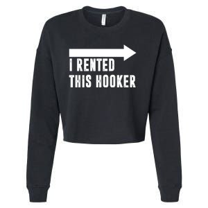 I Rented This Hooker Funny Cropped Pullover Crew