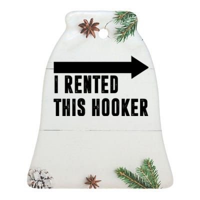 I Rented This Hooker Funny Ceramic Bell Ornament