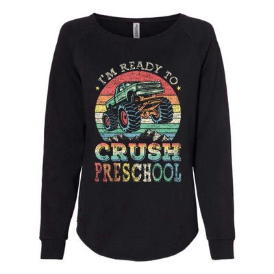 I'm Ready To Crush PreSchool Monster Truck Gift Womens California Wash Sweatshirt