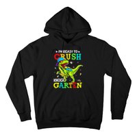 IM Ready To Crush Kindergarten Dinosaur 1st Day Of School Hoodie