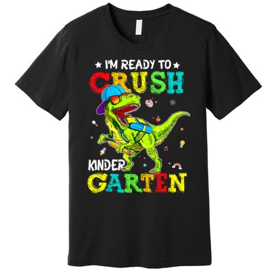 IM Ready To Crush Kindergarten Dinosaur 1st Day Of School Premium T-Shirt