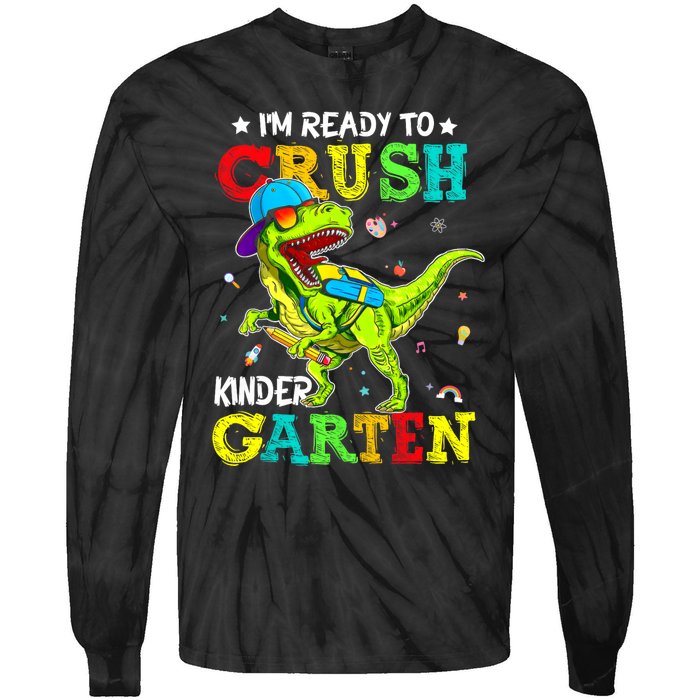 IM Ready To Crush Kindergarten Dinosaur 1st Day Of School Tie-Dye Long Sleeve Shirt