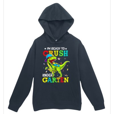 IM Ready To Crush Kindergarten Dinosaur 1st Day Of School Urban Pullover Hoodie