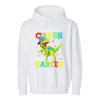 IM Ready To Crush Kindergarten Dinosaur 1st Day Of School Garment-Dyed Fleece Hoodie