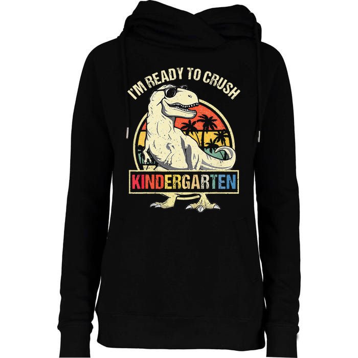 I'm Ready To Crush Kindergarten Dinosaur Back To School Womens Funnel Neck Pullover Hood