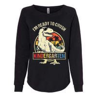 I'm Ready To Crush Kindergarten Dinosaur Back To School Womens California Wash Sweatshirt