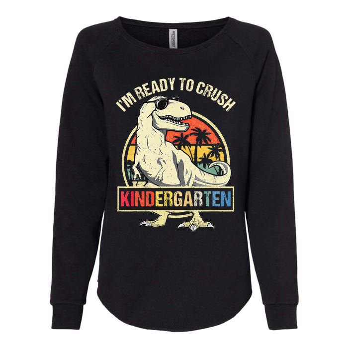 I'm Ready To Crush Kindergarten Dinosaur Back To School Womens California Wash Sweatshirt