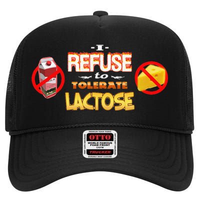 I Refuse To Tolerate Lactose High Crown Mesh Back Trucker Hat