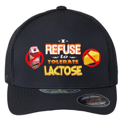 I Refuse To Tolerate Lactose Flexfit Unipanel Trucker Cap