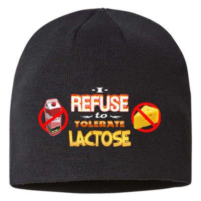 I Refuse To Tolerate Lactose Sustainable Beanie