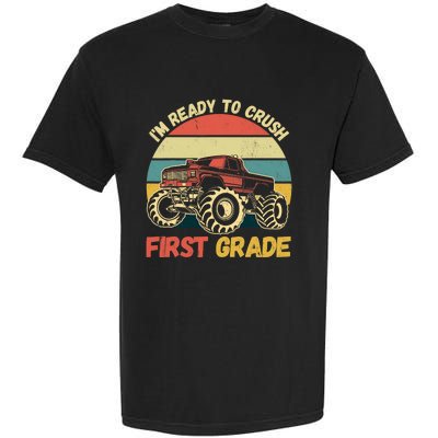 I`m Ready To Crush First Grade First Day Of First Grade Kids Garment-Dyed Heavyweight T-Shirt