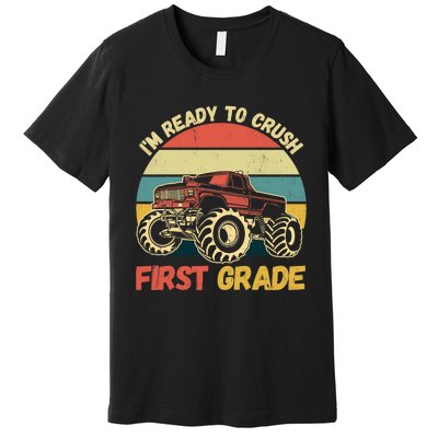 I`m Ready To Crush First Grade First Day Of First Grade Kids Premium T-Shirt