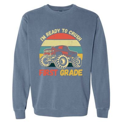 I`m Ready To Crush First Grade First Day Of First Grade Kids Garment-Dyed Sweatshirt