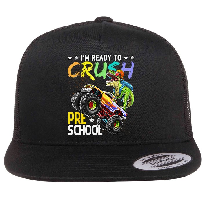 Im Ready To Crush Preschool Dinosaur First Day Of School Flat Bill Trucker Hat