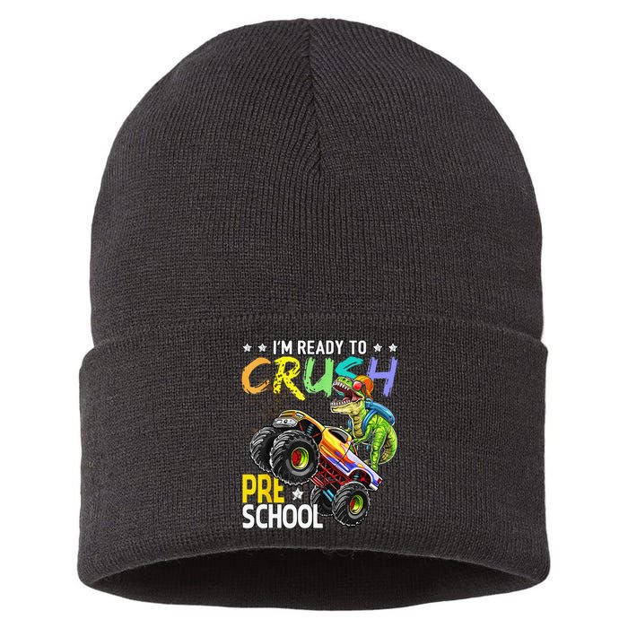 Im Ready To Crush Preschool Dinosaur First Day Of School Sustainable Knit Beanie