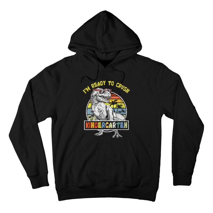 I'm Ready To Crush Kindergarten Dinosaur Back To School Hoodie