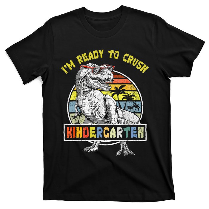 I'm Ready To Crush Kindergarten Dinosaur Back To School T-Shirt