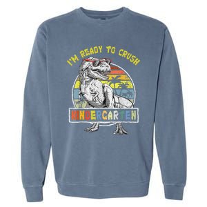 I'm Ready To Crush Kindergarten Dinosaur Back To School Garment-Dyed Sweatshirt