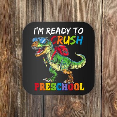 IM Ready To Crush Preschool Dinosaur 1st Day Of School Boy Coaster