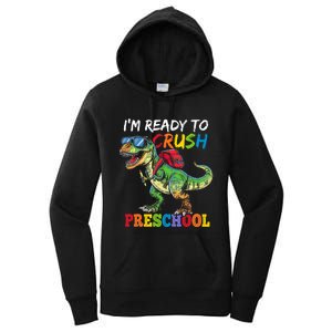 IM Ready To Crush Preschool Dinosaur 1st Day Of School Boy Women's Pullover Hoodie