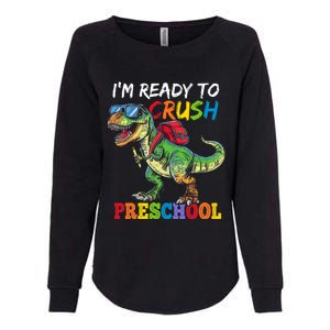 IM Ready To Crush Preschool Dinosaur 1st Day Of School Boy Womens California Wash Sweatshirt