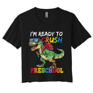 IM Ready To Crush Preschool Dinosaur 1st Day Of School Boy Women's Crop Top Tee