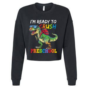 IM Ready To Crush Preschool Dinosaur 1st Day Of School Boy Cropped Pullover Crew